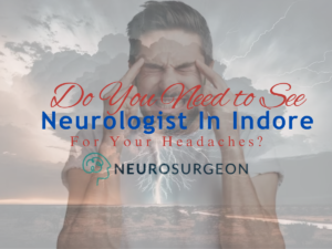 Neurologist In Indore
