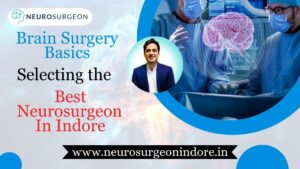 Best Neurosurgeon In Indore