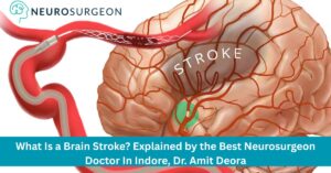 Best Neurosurgeon Doctor In Indore
