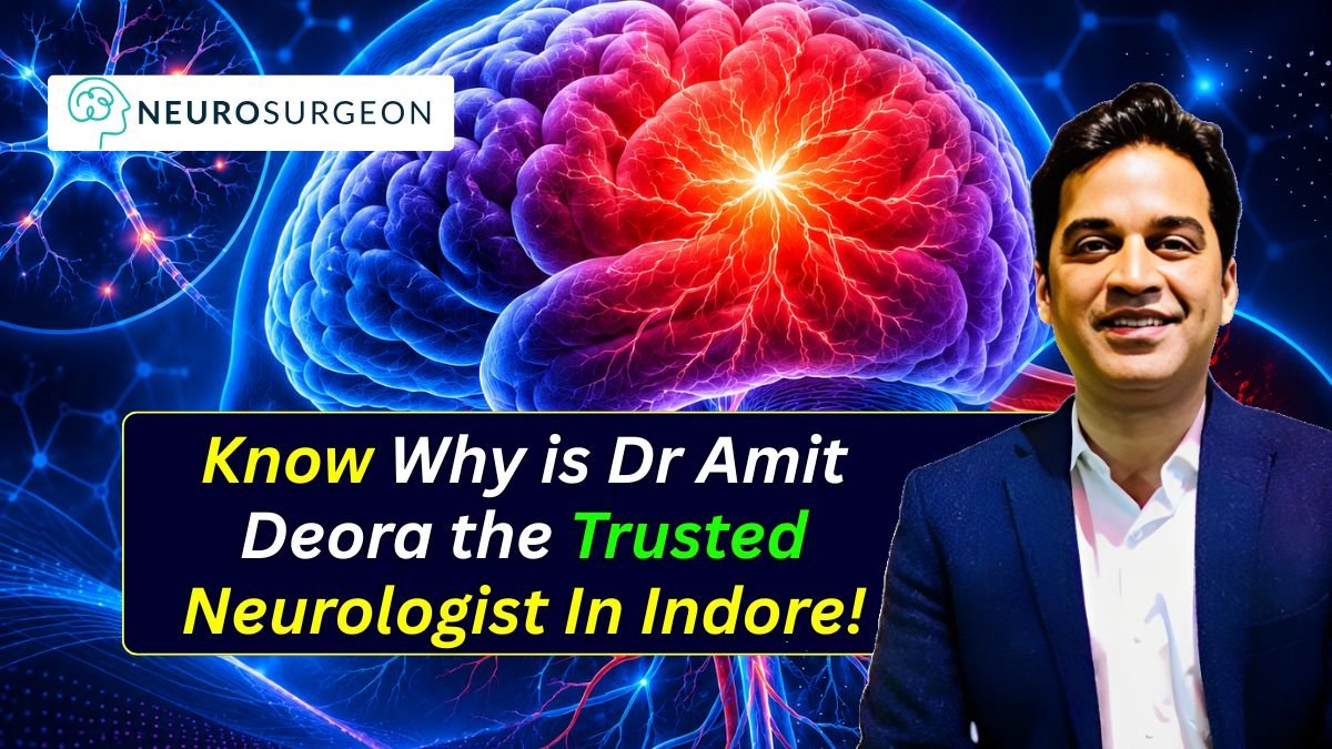 Dr Amit Deora the Best Neurologist In Indore