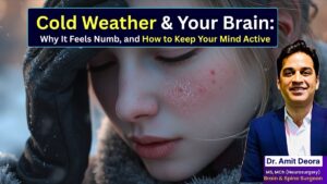 Why Your Brain Acts Differently in Winter Know from- Neurosurgeon Dr. Amit Deora